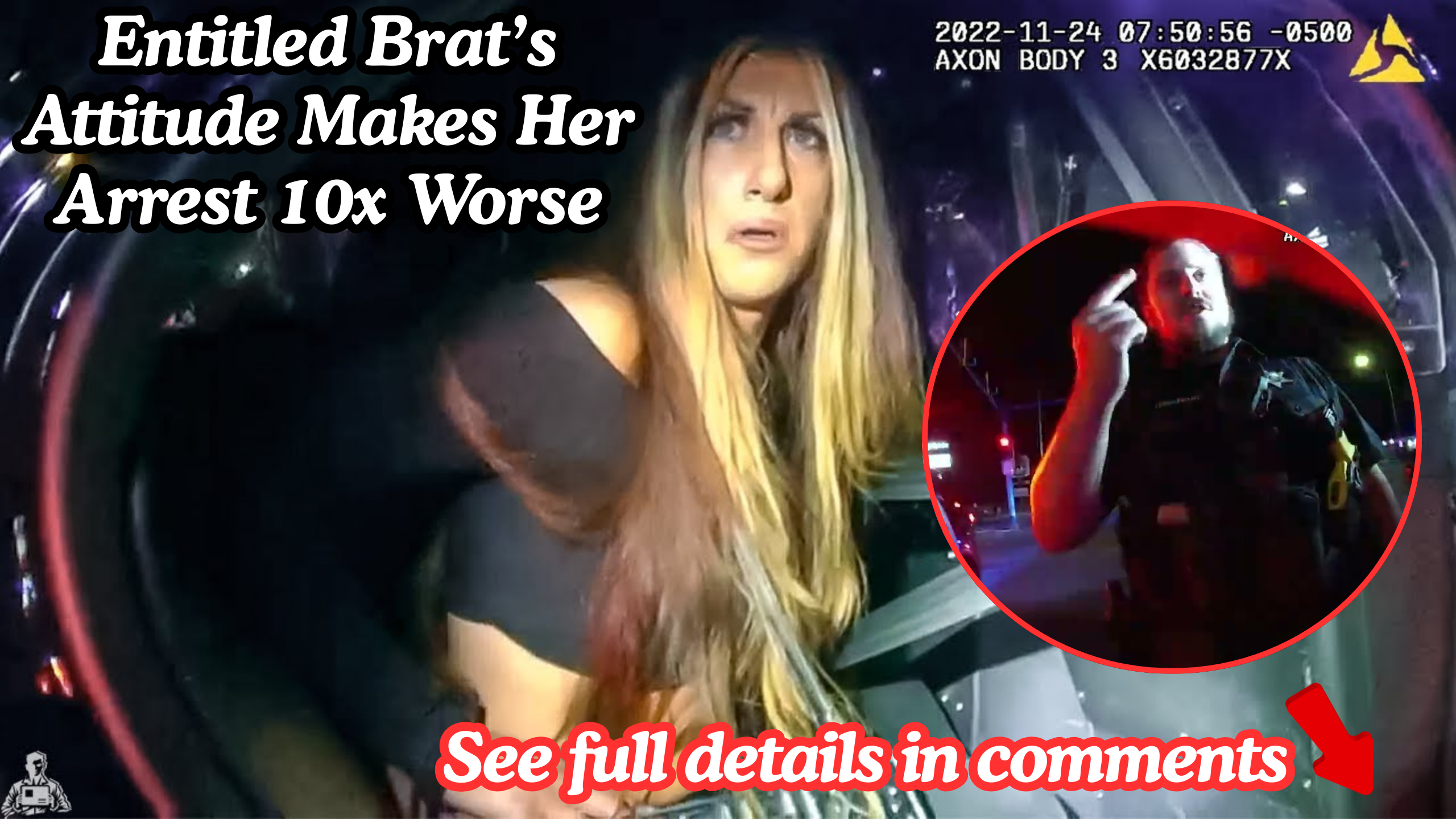 Entitled Brat’s Attitude Makes Her Arrest 10x Worse